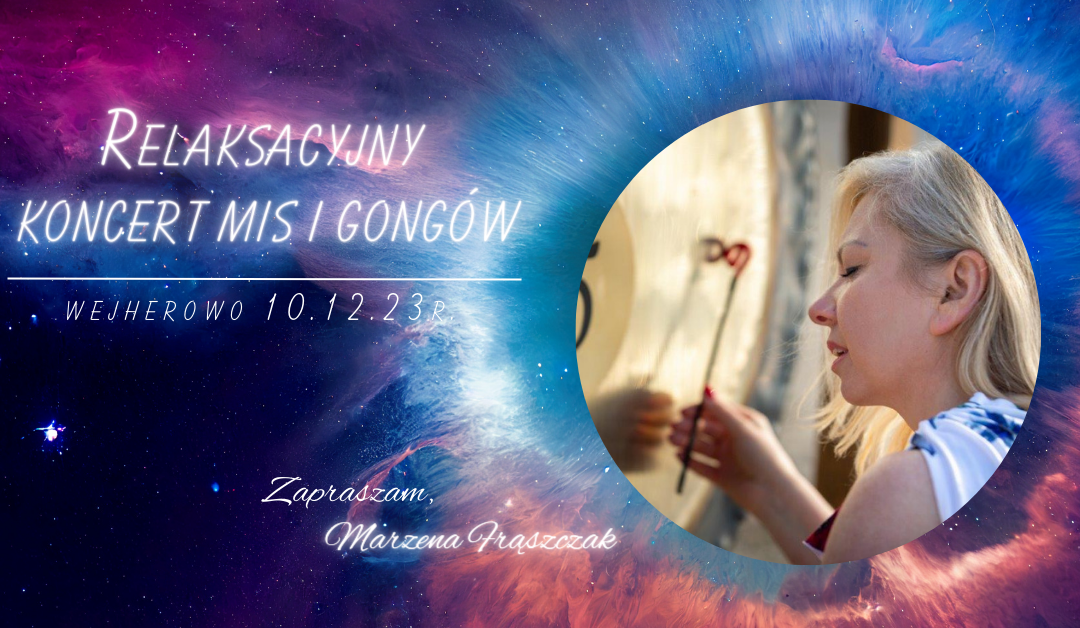 Marzena Frąszczak – Relaksacyjny koncert mis i gongów – Wejherowo