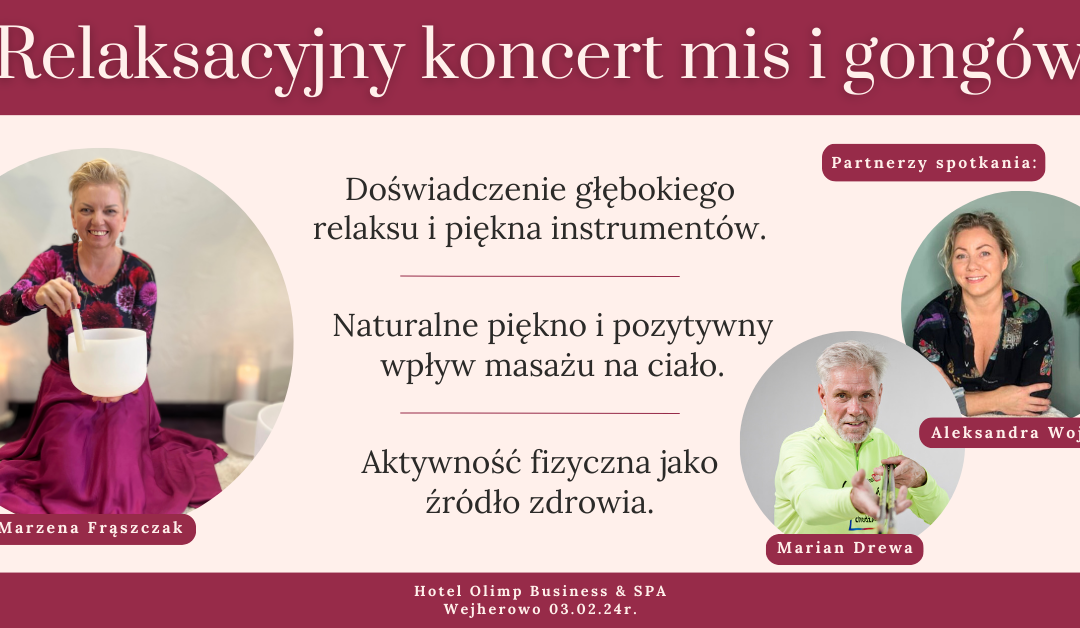 Relaksacyjny koncert mis i gongów – Hotel Olimp Business&SPA – Wejherowo