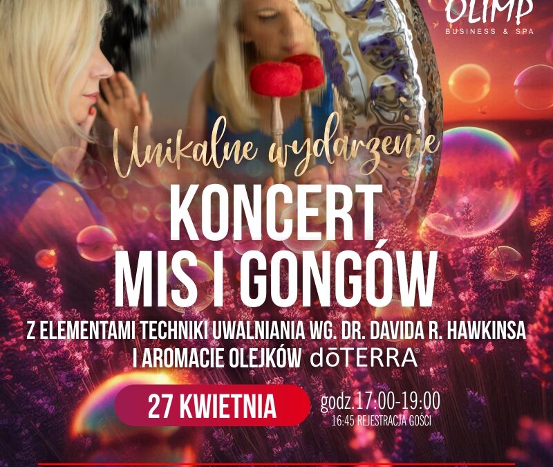 KONCERT MIS I GONGÓW z elementami Techniki Uwalniania wg dr. D.Hawkinsa i aromacie olejków dōTERRA